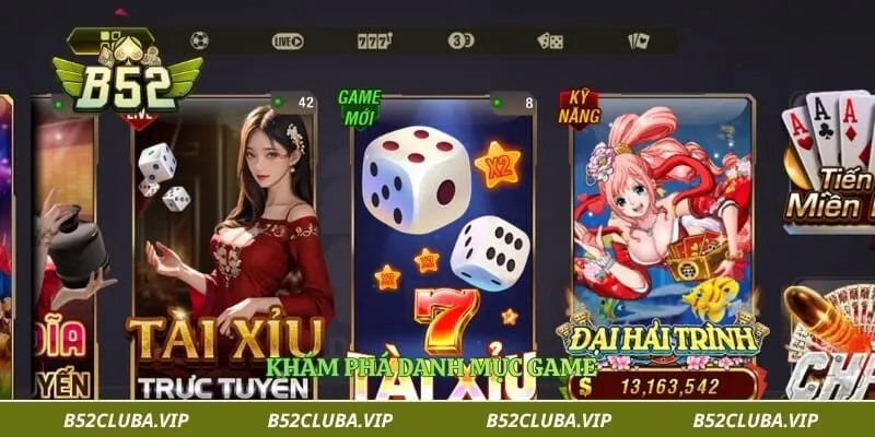 B52Club - Link Truy Cập B52 Club | Tải iOS/APK Chính Thức 2026 8 Khám phá danh mục game